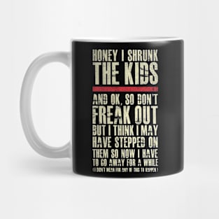 Honey I Shrunk The Kids And Ok So Don't Freak Out Mug